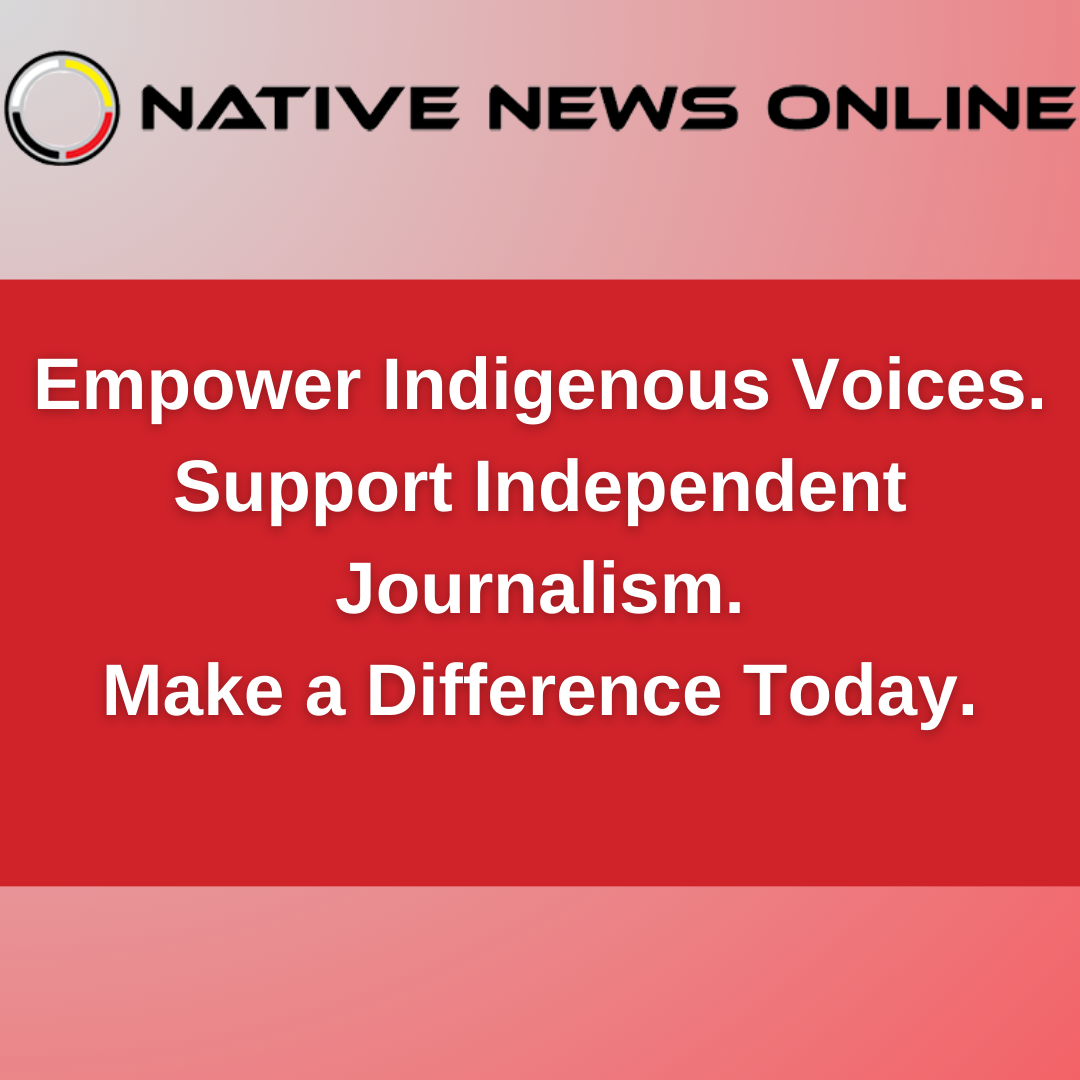 Please donate to Native News Online
