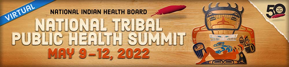 Virtual National Tribal Public Health Summit Elevates Public Health Policy And Its Impact On