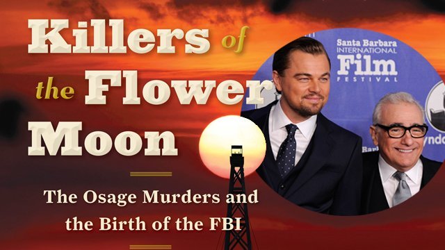 The new Martin Scorsese film tells the dramatic Native story of ‘Killers of the Flower Moon,’ and stars Leonardo DiCaprio and Robert De Niro. (courtesy photo)