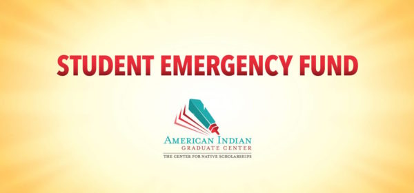 The American Indian Graduate Center has created a emergency funds to help students affected by the COVID-19 pandemic.